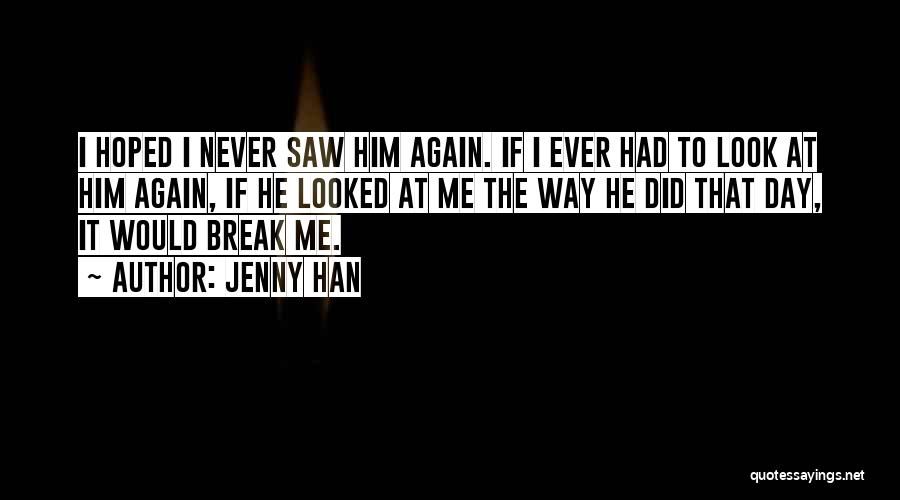 I Did It Again Quotes By Jenny Han
