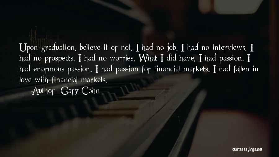 I Did It Graduation Quotes By Gary Cohn