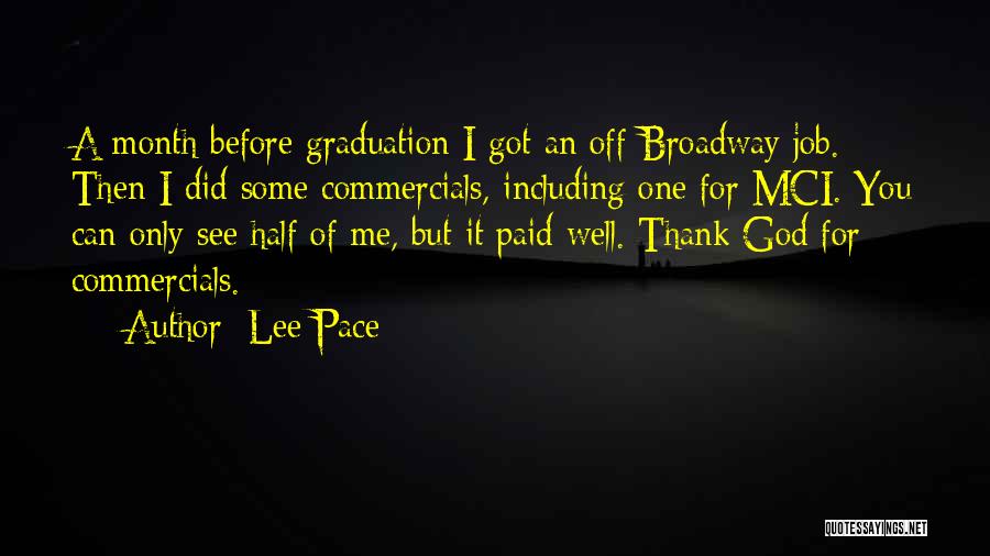 I Did It Graduation Quotes By Lee Pace