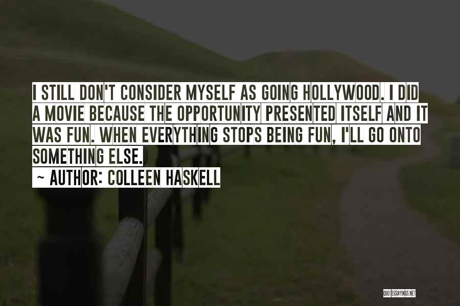 I Did It Myself Quotes By Colleen Haskell