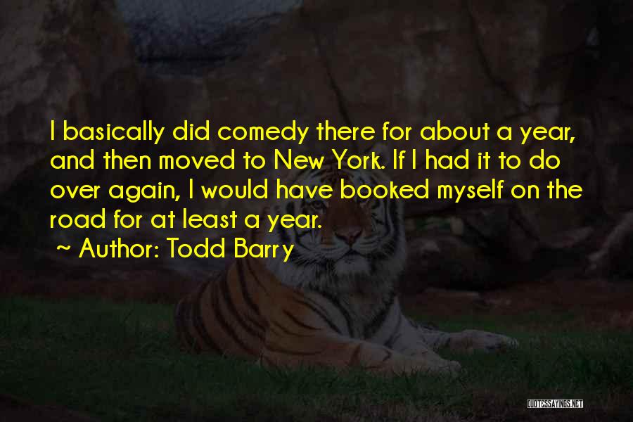 I Did It Myself Quotes By Todd Barry