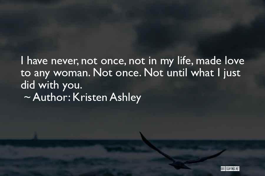 I Did Love You Once Quotes By Kristen Ashley