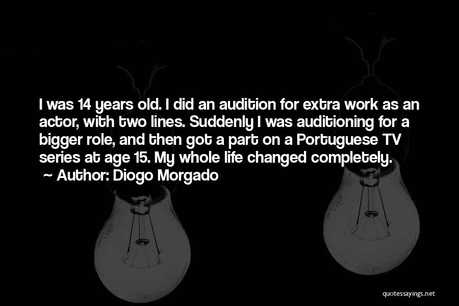 I Did My Part Quotes By Diogo Morgado