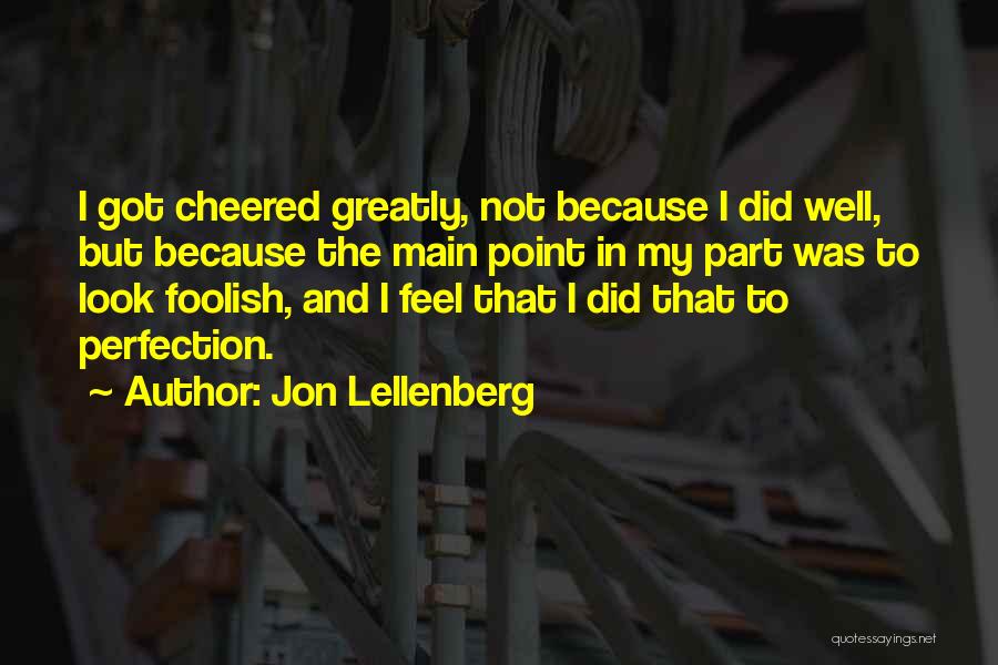 I Did My Part Quotes By Jon Lellenberg