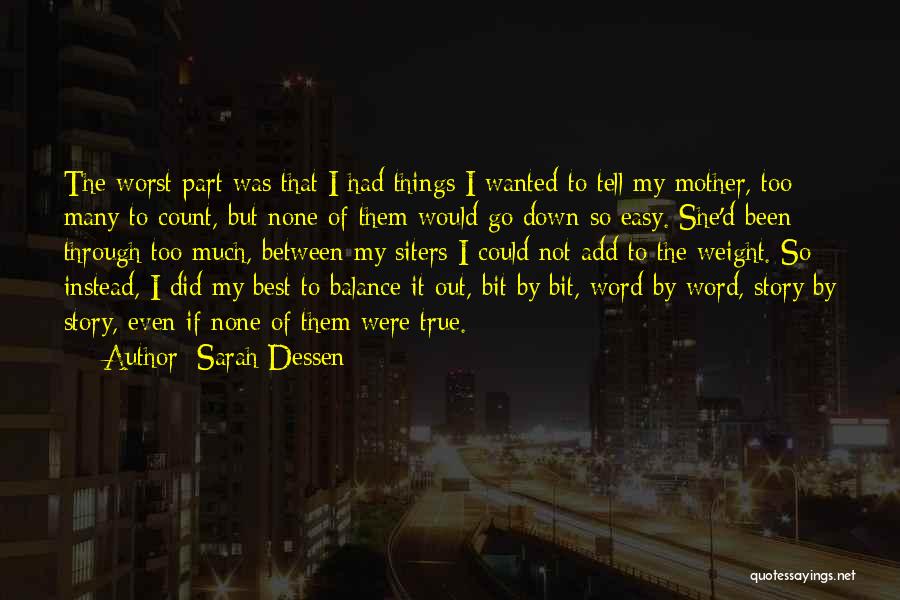 I Did My Part Quotes By Sarah Dessen