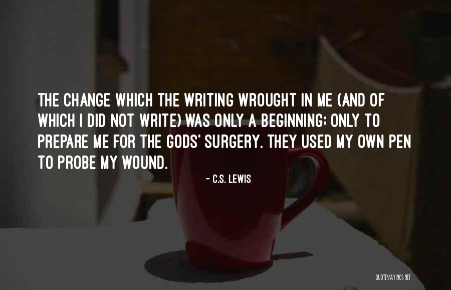 I Did Not Change Quotes By C.S. Lewis