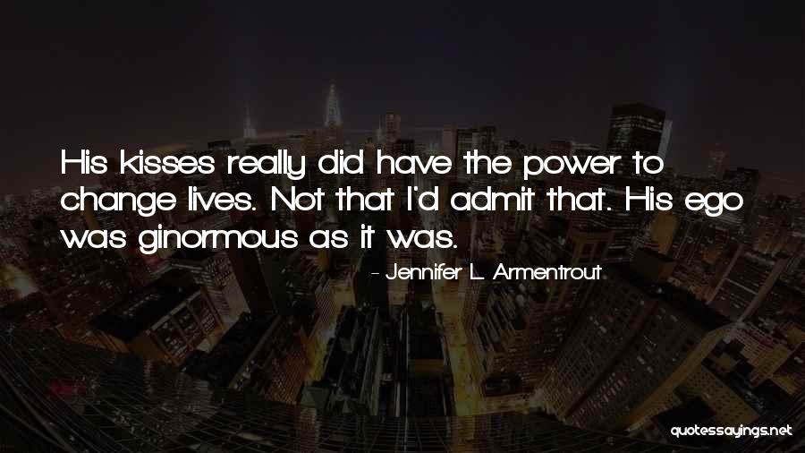 I Did Not Change Quotes By Jennifer L. Armentrout