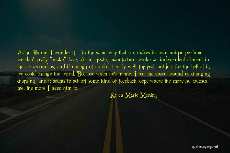 I Did Not Change Quotes By Karen Marie Moning