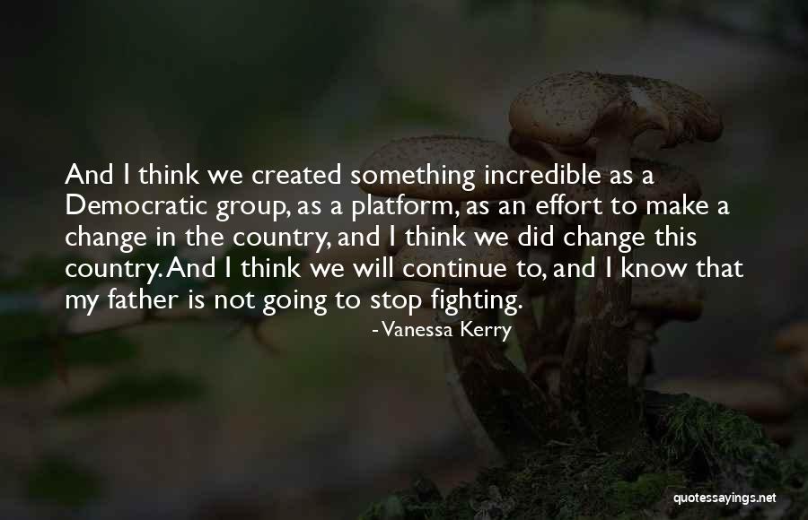 I Did Not Change Quotes By Vanessa Kerry