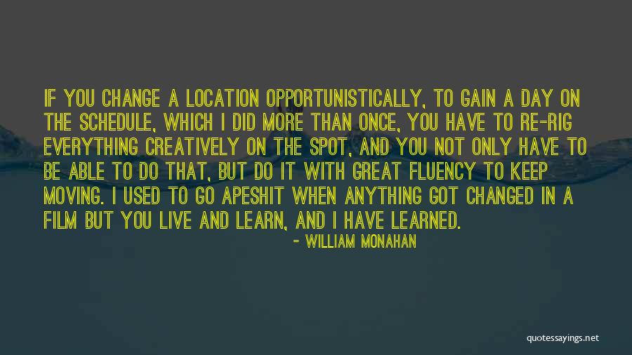 I Did Not Change Quotes By William Monahan I Did Not Change Quotes By William Monahan