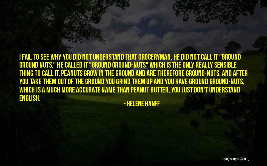 I Did Not Fail Quotes By Helene Hanff I Did Not Fail Quotes By Helene Hanff