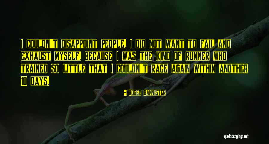 I Did Not Fail Quotes By Roger Bannister I Did Not Fail Quotes By Roger Bannister