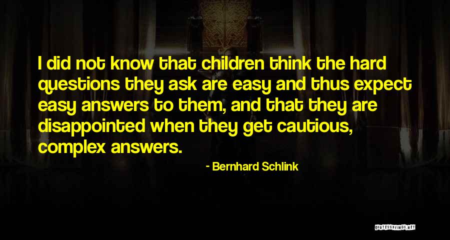 I Did Not Know Quotes By Bernhard Schlink I Did Not Know Quotes By Bernhard Schlink
