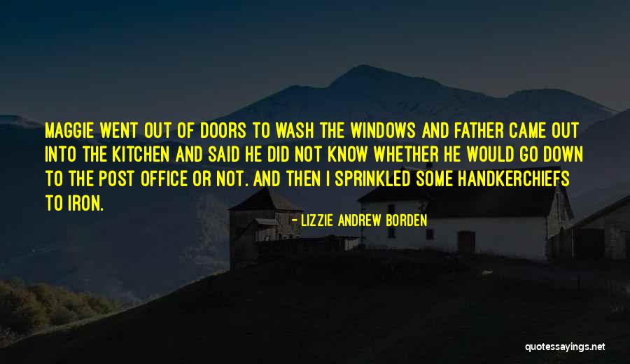I Did Not Know Quotes By Lizzie Andrew Borden I Did Not Know Quotes By Lizzie Andrew Borden