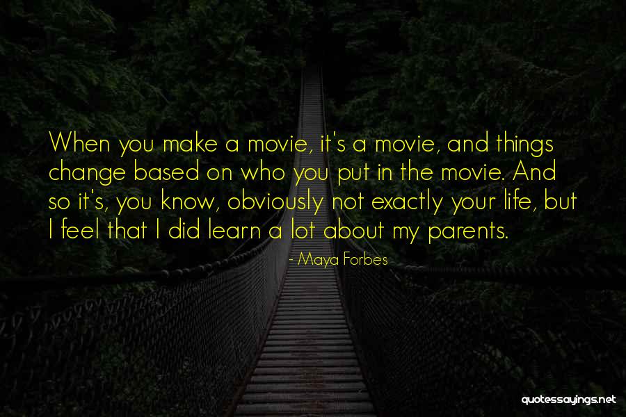 I Did Not Know Quotes By Maya Forbes I Did Not Know Quotes By Maya Forbes
