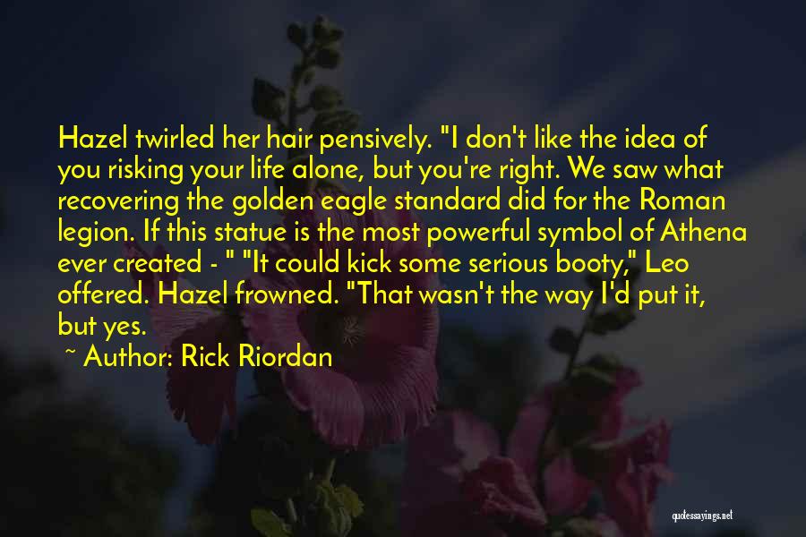 I Did Right Quotes By Rick Riordan