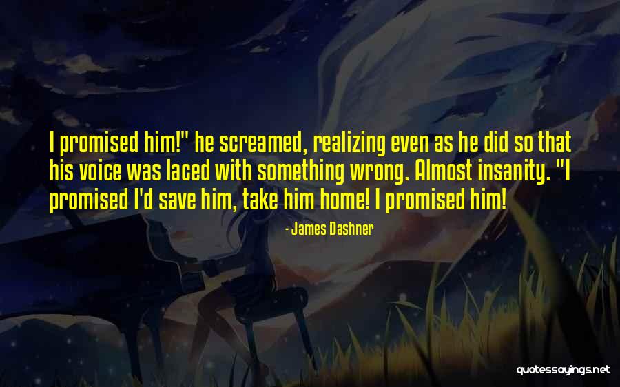 I Did Wrong Quotes By James Dashner I Did Wrong Quotes By James Dashner