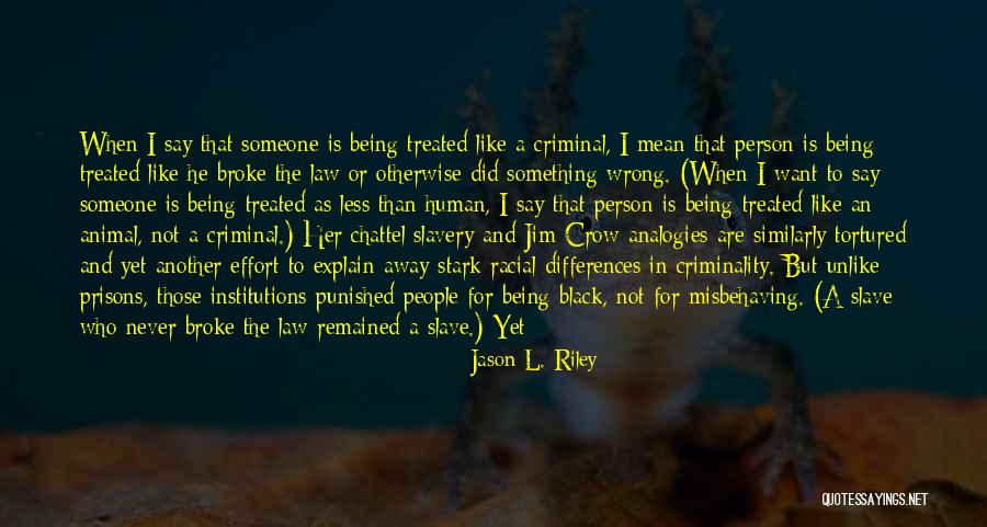 I Did Wrong Quotes By Jason L. Riley I Did Wrong Quotes By Jason L. Riley