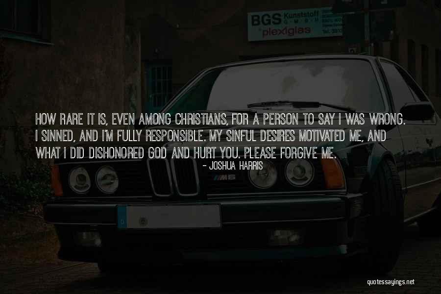 I Did Wrong Quotes By Joshua Harris I Did Wrong Quotes By Joshua Harris