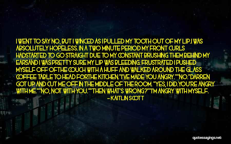 I Did Wrong Quotes By Kaitlin Scott I Did Wrong Quotes By Kaitlin Scott
