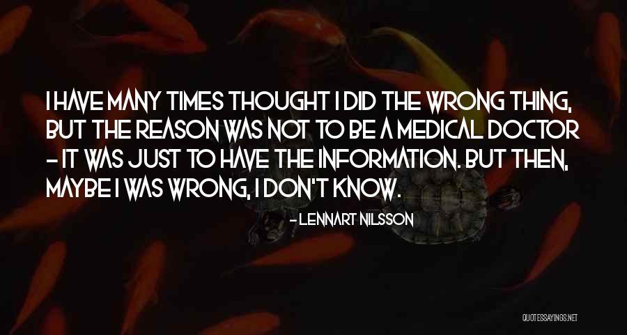 I Did Wrong Quotes By Lennart Nilsson I Did Wrong Quotes By Lennart Nilsson