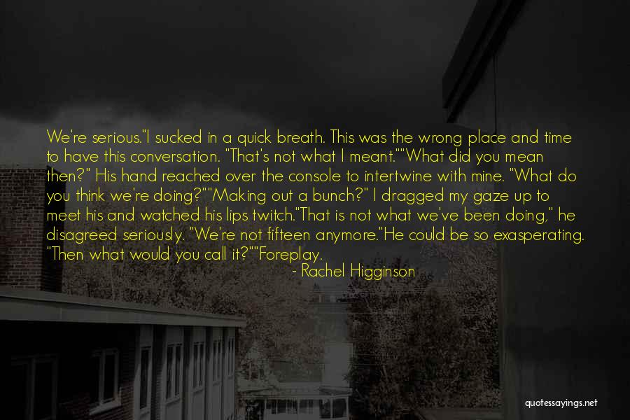 I Did Wrong Quotes By Rachel Higginson I Did Wrong Quotes By Rachel Higginson