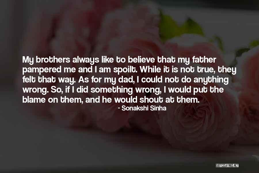 I Did Wrong Quotes By Sonakshi Sinha I Did Wrong Quotes By Sonakshi Sinha
