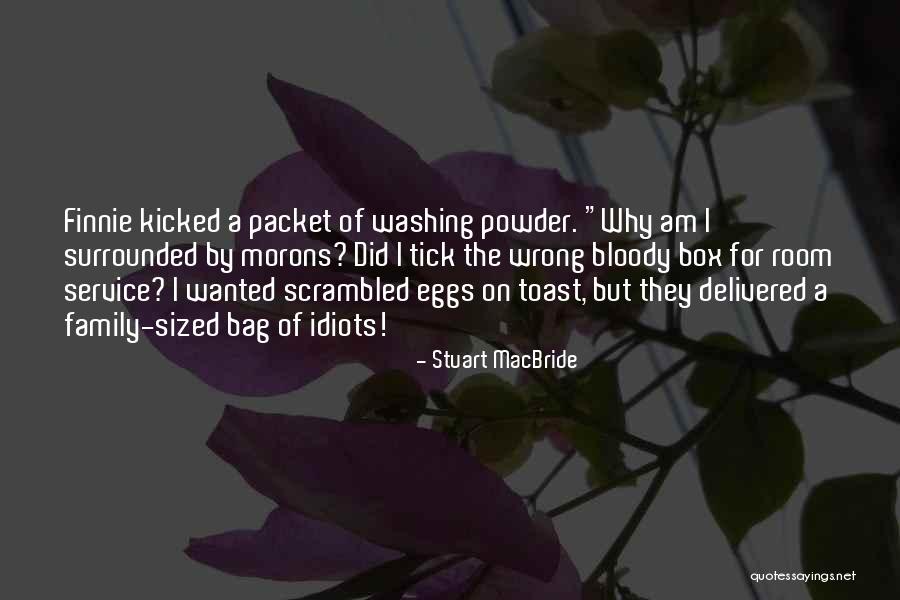 I Did Wrong Quotes By Stuart MacBride I Did Wrong Quotes By Stuart MacBride