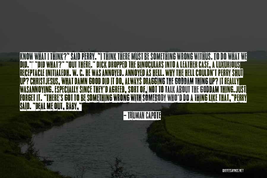 I Did Wrong Quotes By Truman Capote I Did Wrong Quotes By Truman Capote