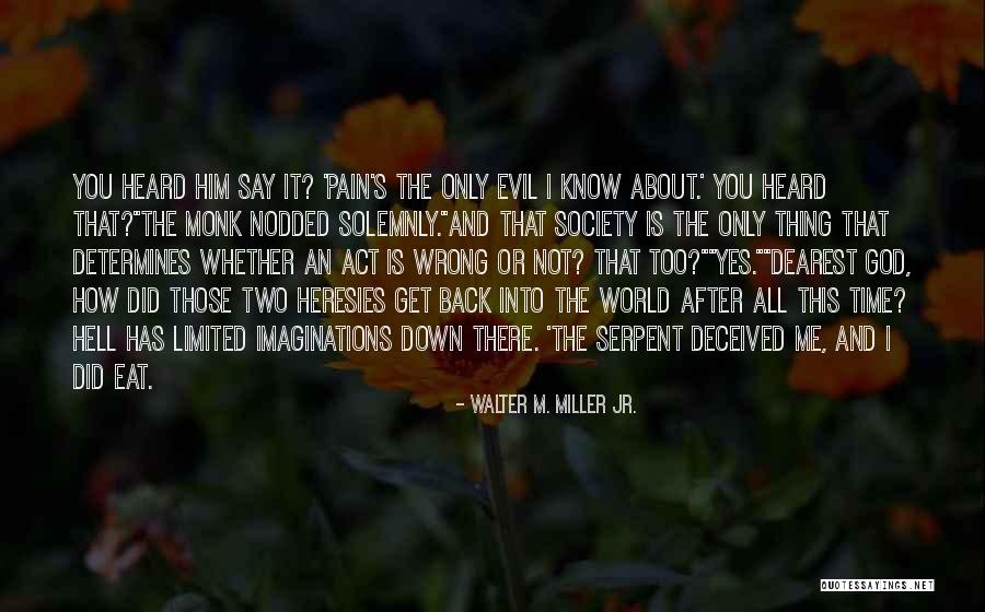 I Did Wrong Quotes By Walter M. Miller Jr. I Did Wrong Quotes By Walter M. Miller Jr.
