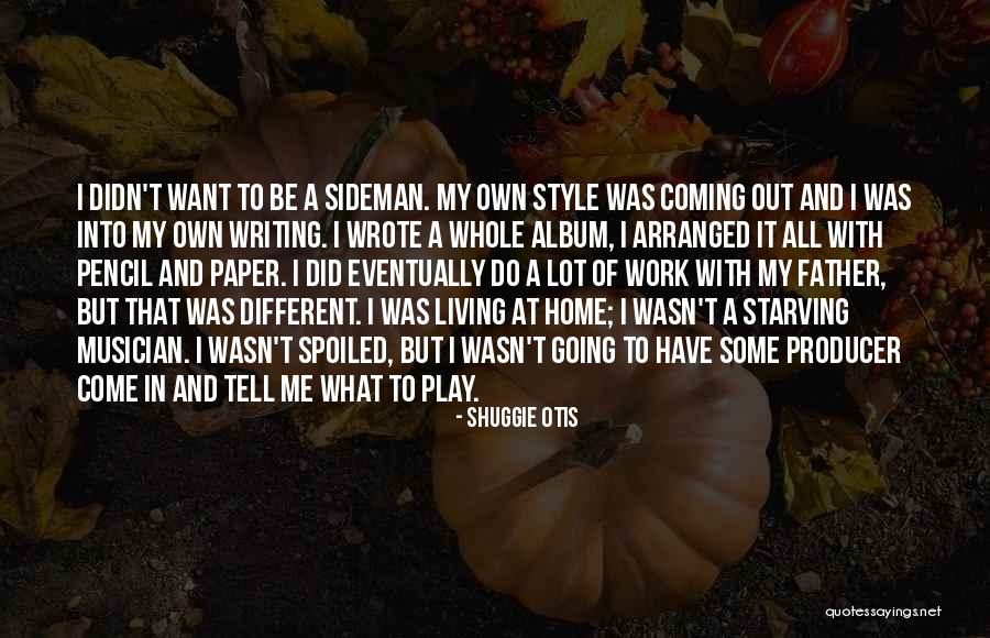 I Didn Do It Quotes By Shuggie Otis I Didn Do It Quotes By Shuggie Otis