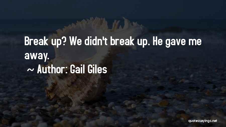 I Didn't Break Your Heart Quotes By Gail Giles