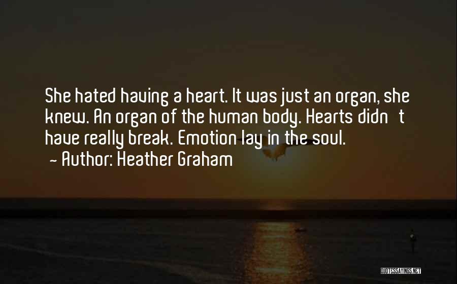 I Didn't Break Your Heart Quotes By Heather Graham