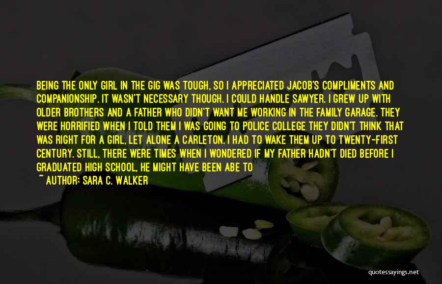 I Didn't Change I Grew Up Quotes By Sara C. Walker