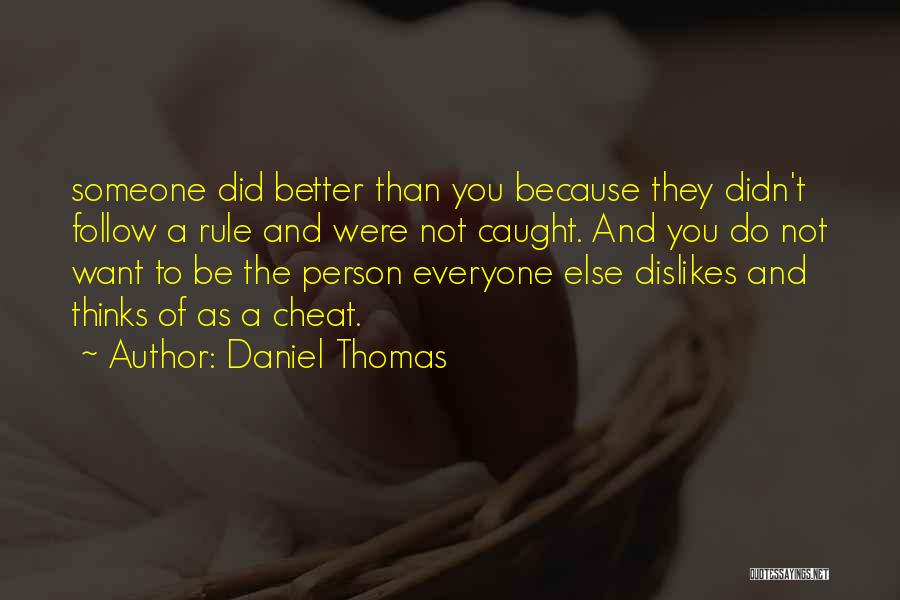 I Didn't Cheat On You Quotes By Daniel Thomas