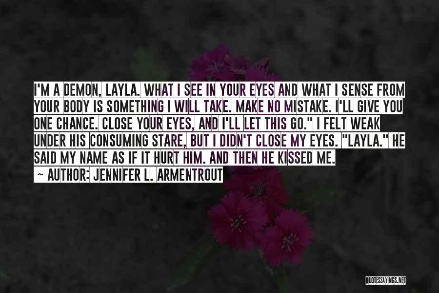 I Didn't Do Any Mistake Quotes By Jennifer L. Armentrout