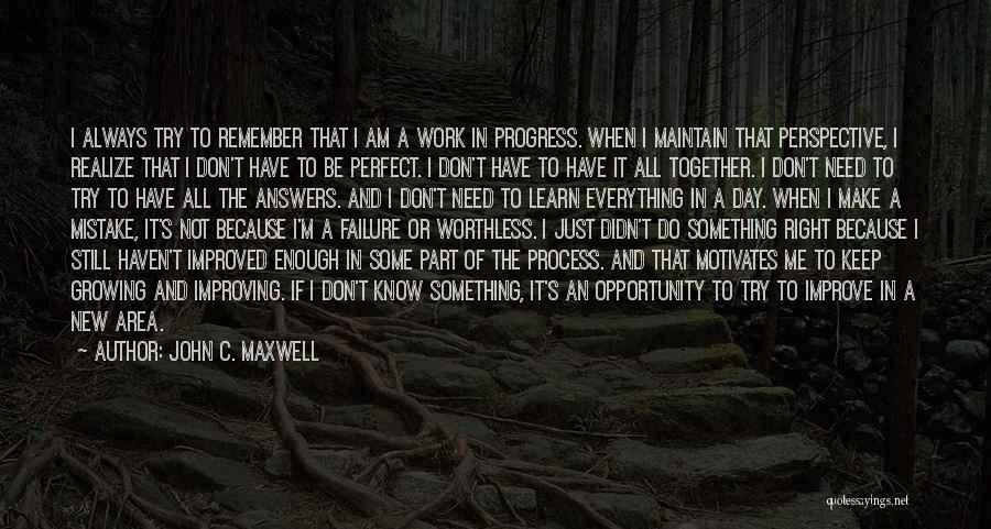 I Didn't Do Any Mistake Quotes By John C. Maxwell