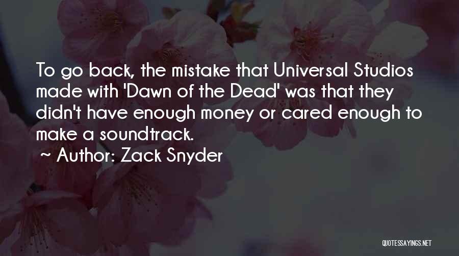 I Didn't Do Any Mistake Quotes By Zack Snyder