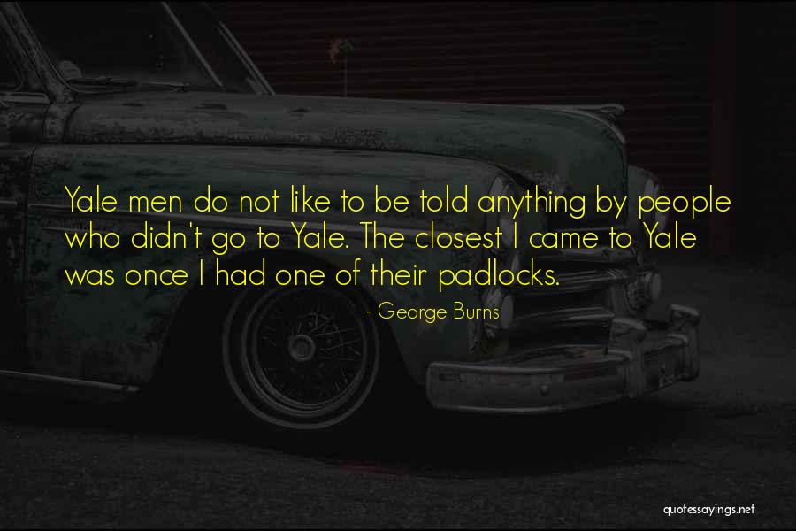 I Didn't Do Anything Quotes By George Burns I Didn't Do Anything Quotes By George Burns