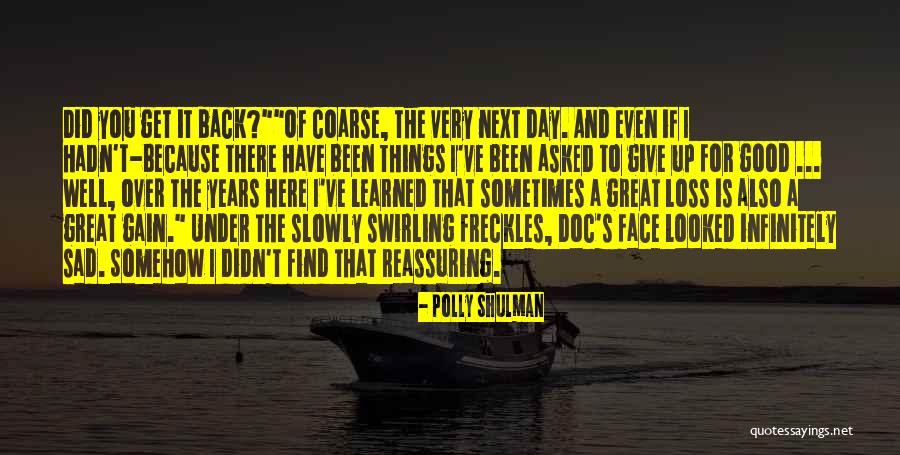I Didn't Give Up You Did Quotes By Polly Shulman I Didn't Give Up You Did Quotes By Polly Shulman