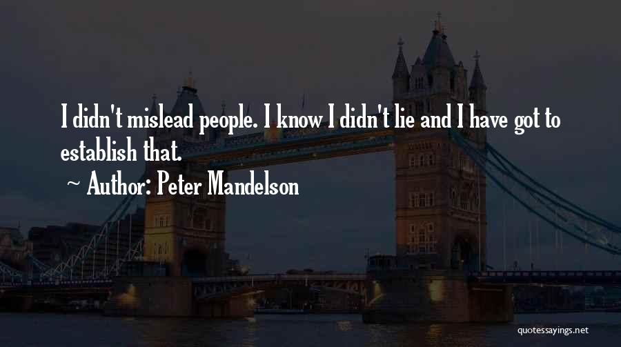 I Didn't Lie Quotes By Peter Mandelson