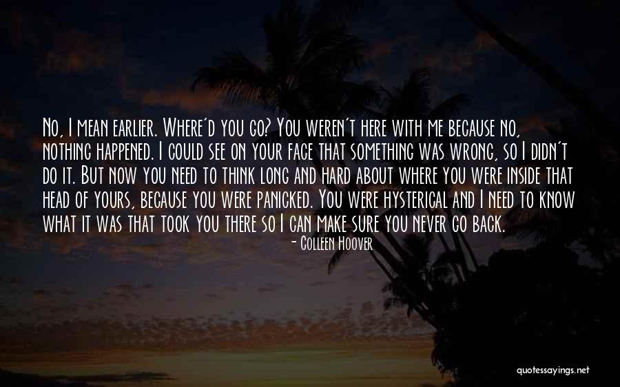 I Didn't Mean To Do It Quotes By Colleen Hoover I Didn't Mean To Do It Quotes By Colleen Hoover