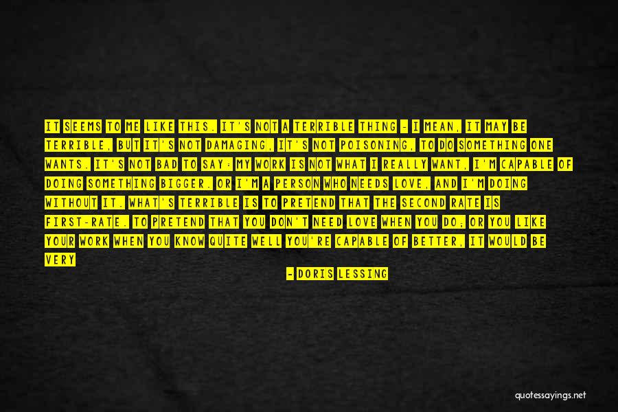 I Didn't Mean To Do It Quotes By Doris Lessing I Didn't Mean To Do It Quotes By Doris Lessing