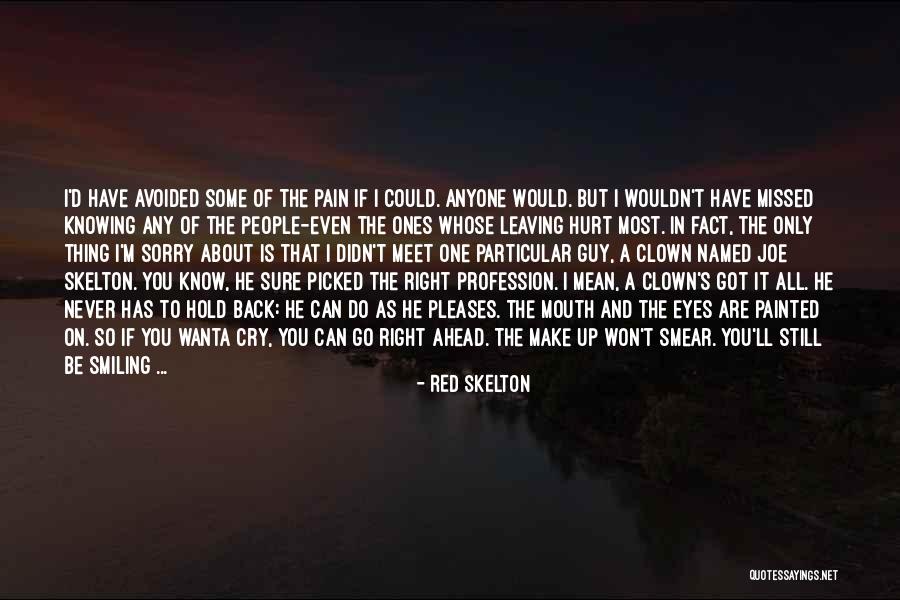 I Didn't Mean To Hurt U Quotes By Red Skelton I Didn't Mean To Hurt U Quotes By Red Skelton