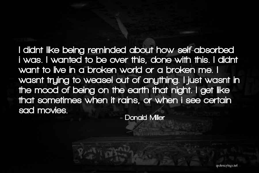 I Didnt Quotes By Donald Miller I Didnt Quotes By Donald Miller