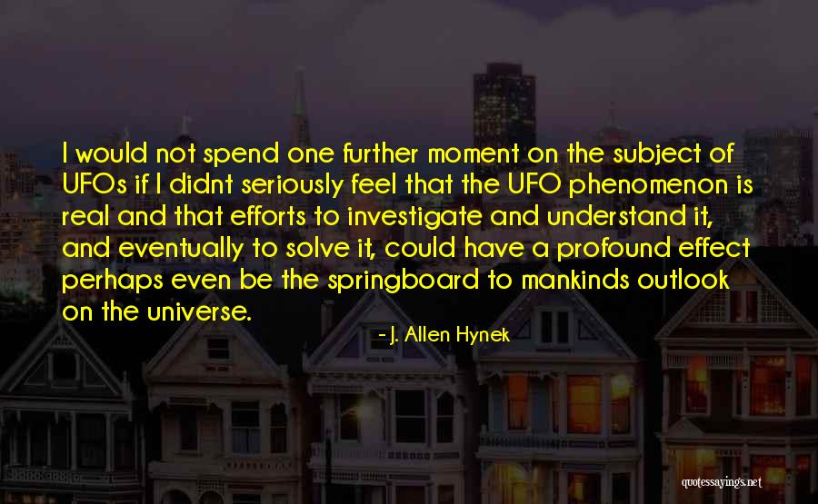 I Didnt Quotes By J. Allen Hynek I Didnt Quotes By J. Allen Hynek