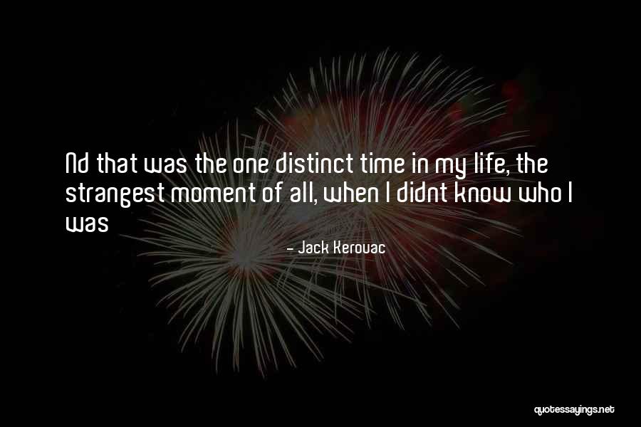 I Didnt Quotes By Jack Kerouac I Didnt Quotes By Jack Kerouac