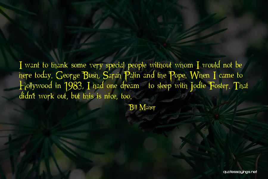 I Didn't Sleep Quotes By Bill Maher I Didn't Sleep Quotes By Bill Maher