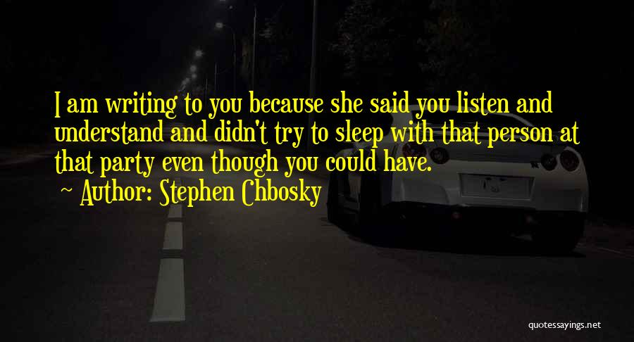 I Didn't Sleep Quotes By Stephen Chbosky