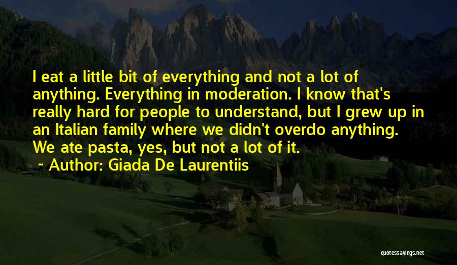 I Didn't Understand Quotes By Giada De Laurentiis